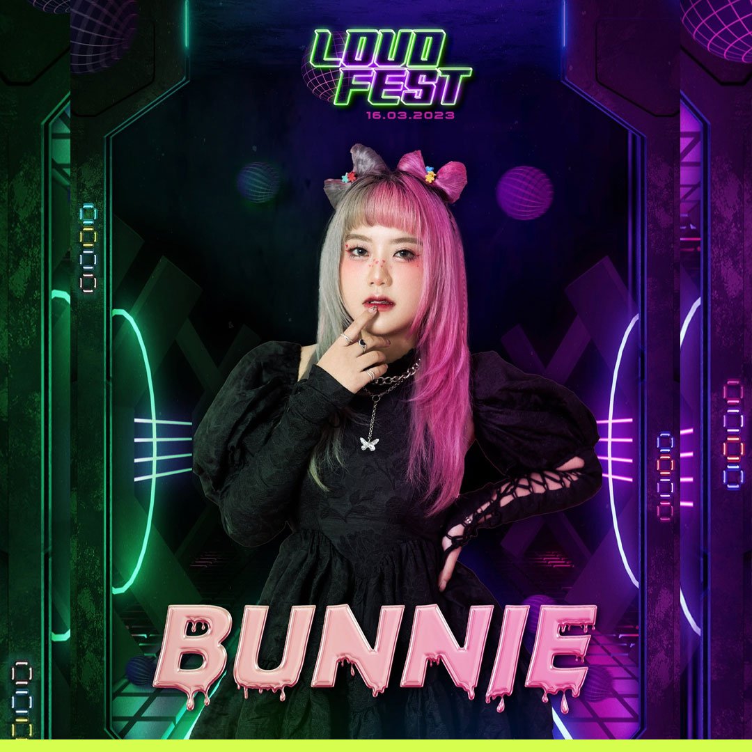 Bunnie sẽ góp mặt tại LOUD FEST và warm-up cho Headliner - Sound Rush