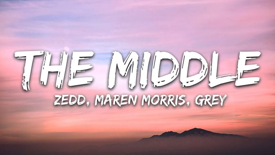 "The Middle" - Zedd, Maren Morris, Grey là ca khúc hay về tình yêu