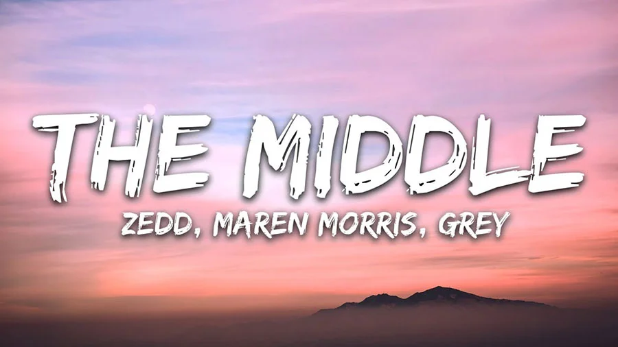 "The Middle" - Zedd, Maren Morris, Grey là ca khúc hay về tình yêu